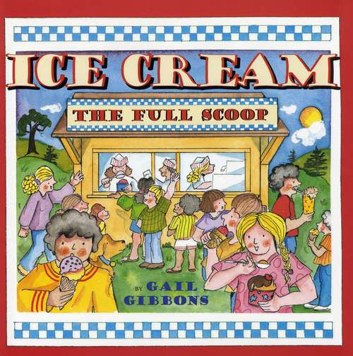Book cover of Ice Cream : The Full Scoop