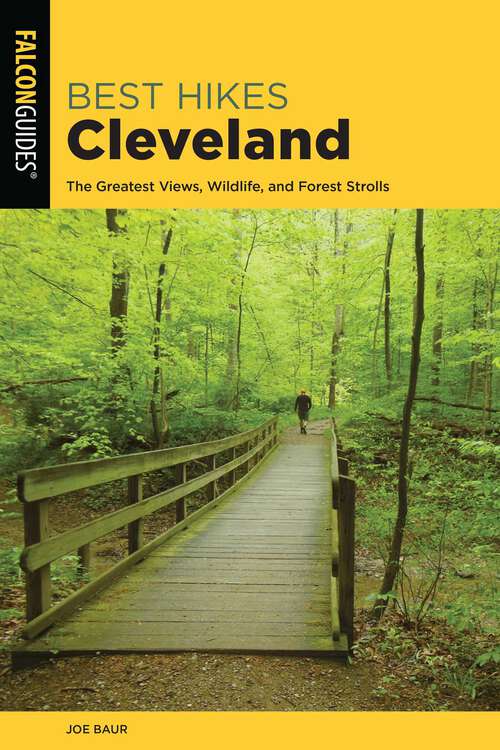 Book cover of Best Hikes Cleveland: The Greatest Views, Wildlife, and Forest Strolls (2nd Edition) (Best Hikes Near Series)