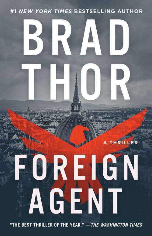 Book cover of Foreign Agent: A Thriller (The Scot Harvath Series #15)