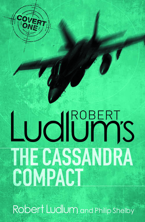 Book cover of The Cassandra Compact (COVERT-ONE #2)