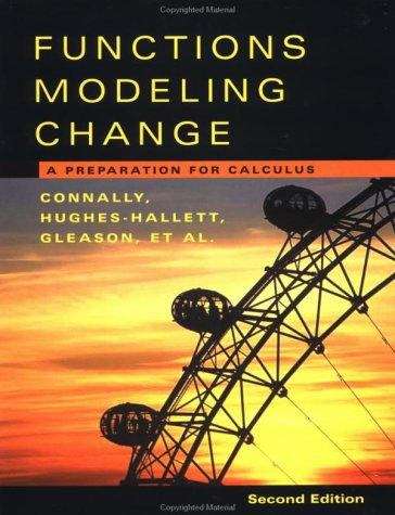 Functions Modeling Change: A Preparation for Calculus (2nd Edition)