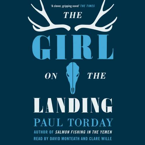 Book cover of The Girl On The Landing: ‘Part love story, part psychological thriller’, from the author of Salmon Fishing in the Yemen