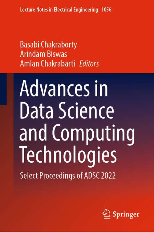 Book cover of Advances in Data Science and Computing Technologies: Select Proceedings of ASDC 2022 (1st ed. 2023) (Lecture Notes in Electrical Engineering #1056)