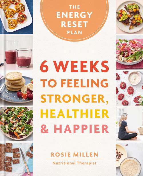 Book cover of The Energy Reset Plan: Recipes & Strategies to Reverse Burnout in 6 Weeks