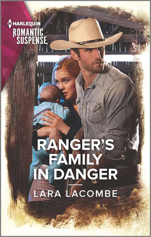 Ranger's Family in Danger (Rangers of Big Bend #6)