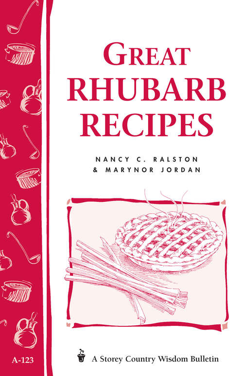 Book cover of Great Rhubarb Recipes: Storey's Country Wisdom Bulletin A-123 (Storey Country Wisdom Bulletin Ser.)
