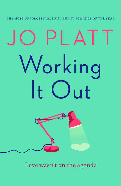 Book cover of Working It Out: The most unforgettable and funny romance of the year
