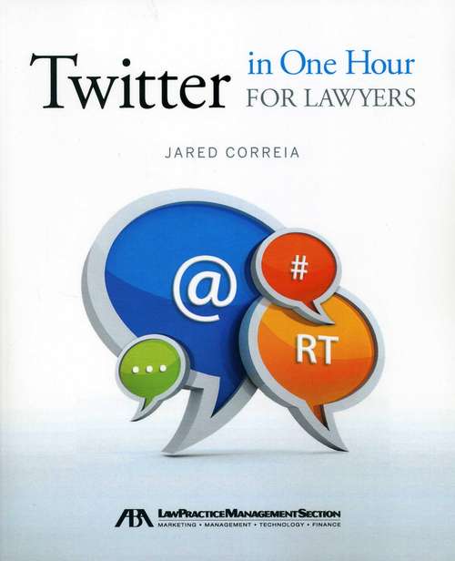Book cover of Twitter in One Hour for Lawyers