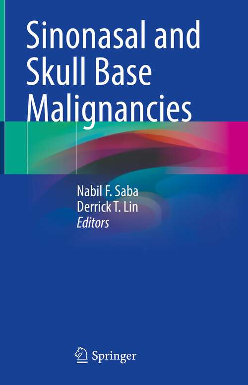 Book cover of Sinonasal and Skull Base Malignancies (1st ed. 2022)