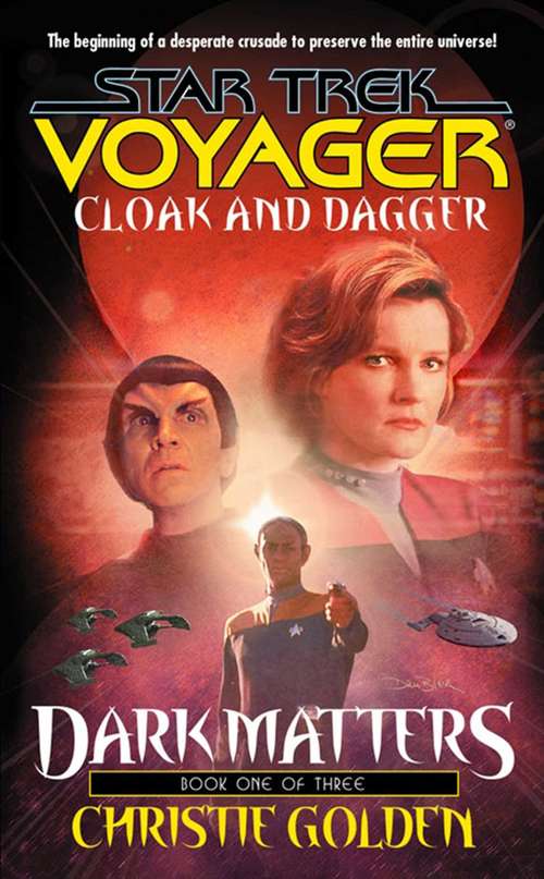 Book cover of Cloak And Dagger: Dark Matters (Star Trek Voyager #1)