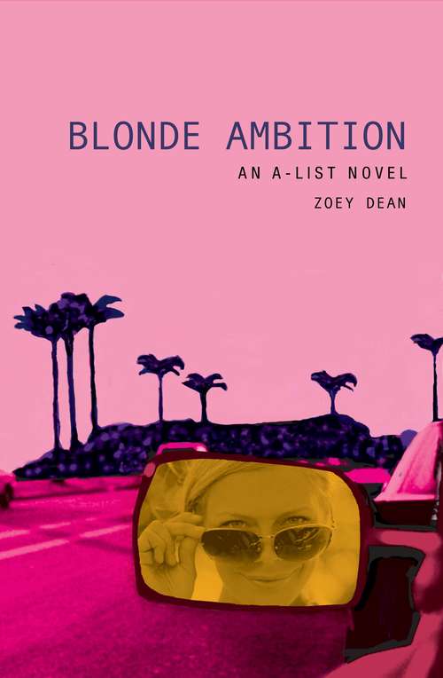 Book cover of The A-List #3: Blonde Ambition (The A-List #3)
