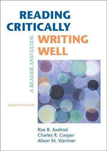 Reading Critically, Writing Well: A Reader and Guide (8th edition)