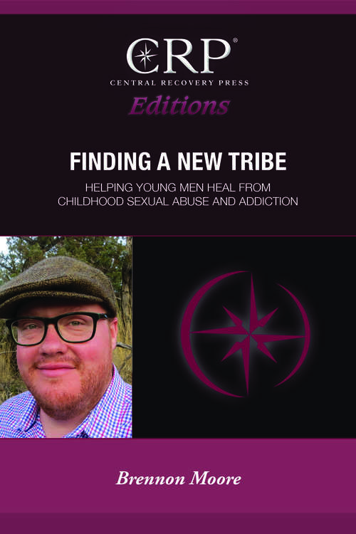 Book cover of Finding a New Tribe: Helping Young Men Heal From Childhood Sexual Abuse and Addiction