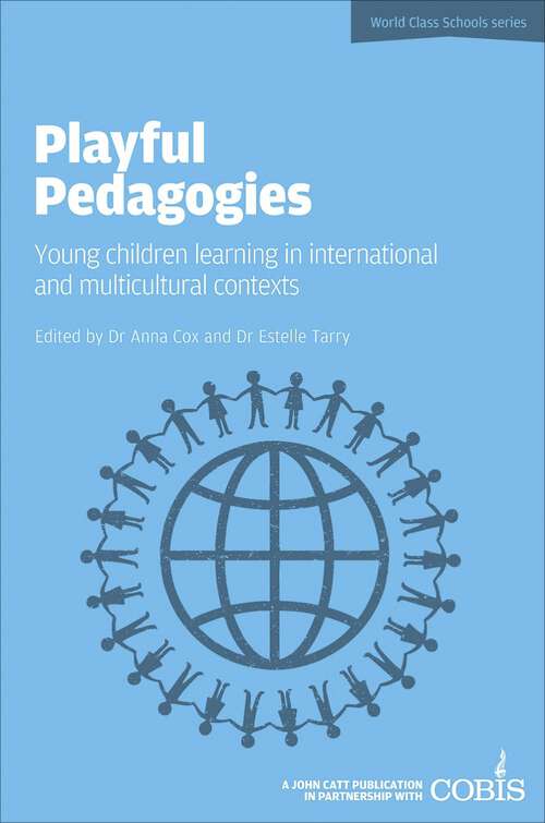 Book cover of Playful Pedagogies: Young Children Learning in International and Multicultural Contexts