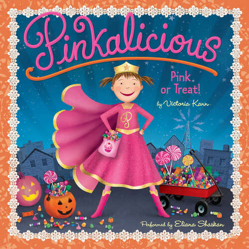 Book cover of Pinkalicious: Pink or Treat!: A Halloween Book For Kids (Pinkalicious)