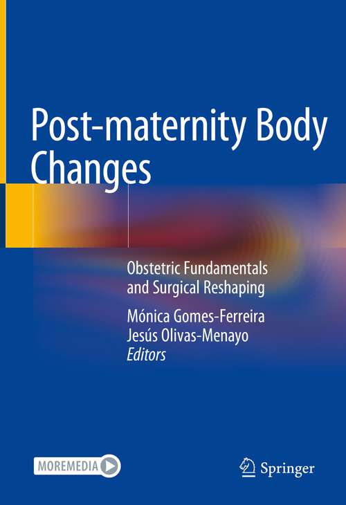 Book cover of Post-maternity Body Changes: Obstetric Fundamentals and Surgical Reshaping (1st ed. 2023)