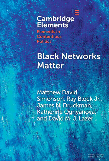 Book cover of Black Networks Matter: The Role of Interracial Contact and Social Media in the 2020 Black Lives Matter Protests (Elements in Contentious Politics)