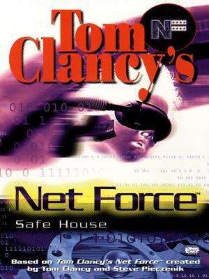 Book cover of Safe House (Tom Clancy's Net Force Explorers #10)