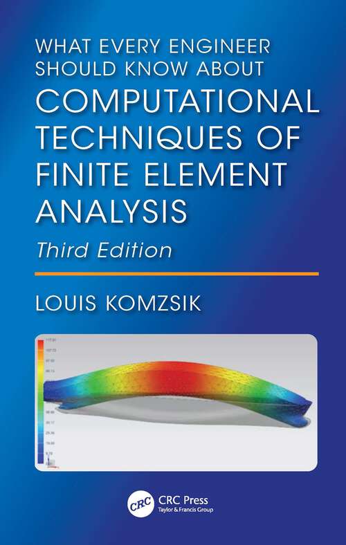 Book cover of What Every Engineer Should Know About Computational Techniques of Finite Element Analysis (3)