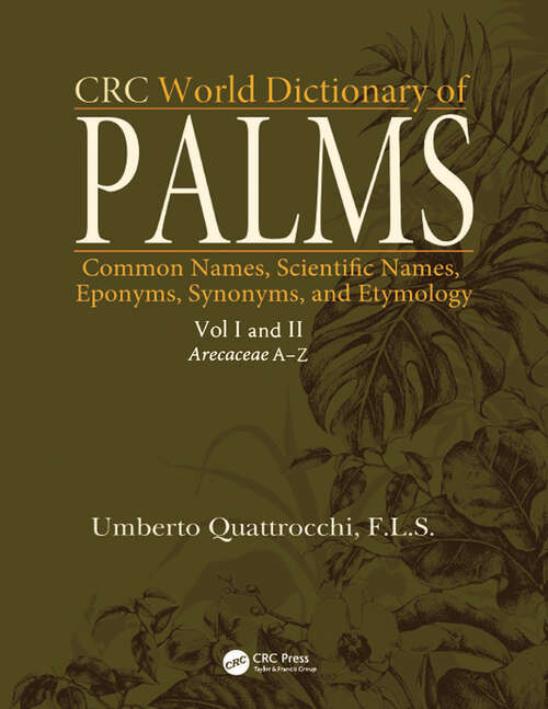 Book cover of CRC World Dictionary of Palms: Common Names, Scientific Names, Eponyms, Synonyms, and Etymology (2 Volume Set)