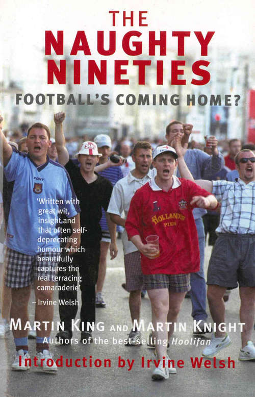 Book cover of The Naughty Nineties: Football's Coming Home