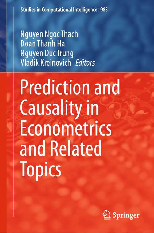 Prediction and Causality in Econometrics and Related Topics (Studies in Computational Intelligence #983)