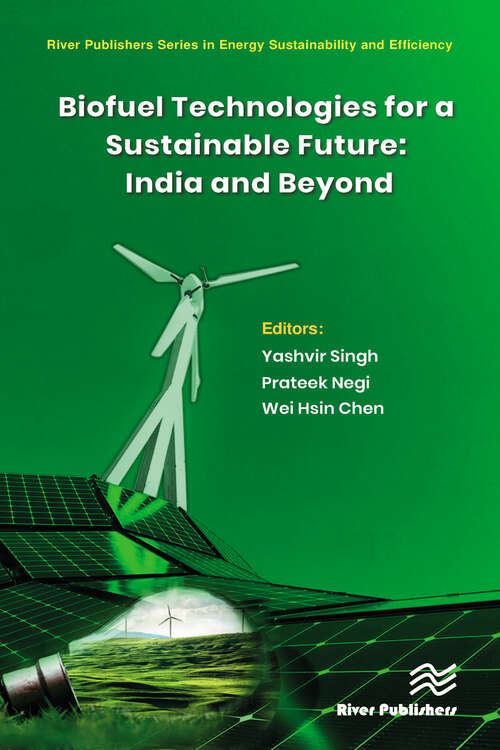 Book cover of Biofuel Technologies for a Sustainable Future: India and Beyond (River Publishers Series In Energy Sustainability And Efficiency Ser.)