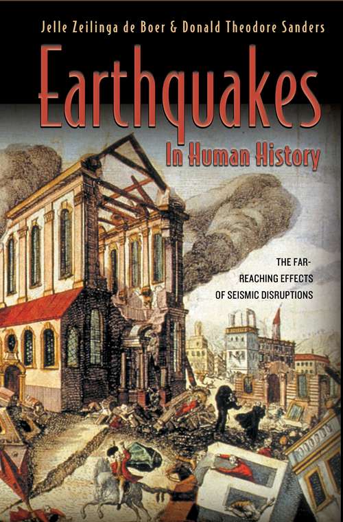 Earthquakes in Human History: The Far-Reaching Effects of Seismic Disruptions