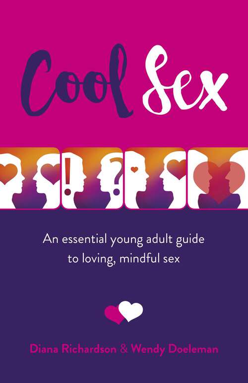 Book cover of Cool Sex: An Essential Young Adult Guide to Loving, Mindful Sex