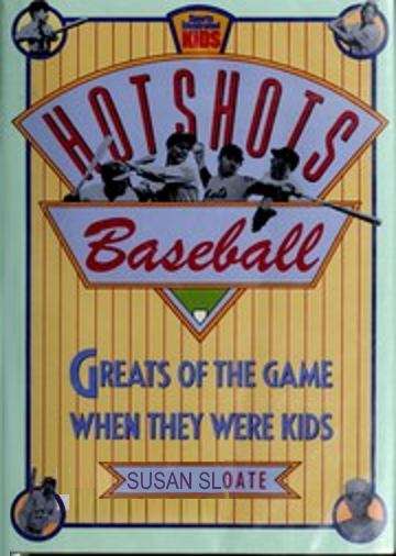 Book cover of Hotshots: Baseball Greats of the Game When They Were Kids