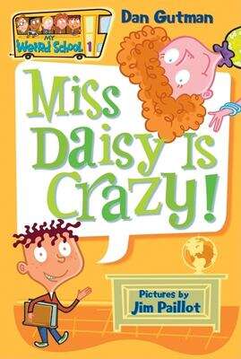 Book cover of Miss Daisy Is Crazy! (My Weird School #1)