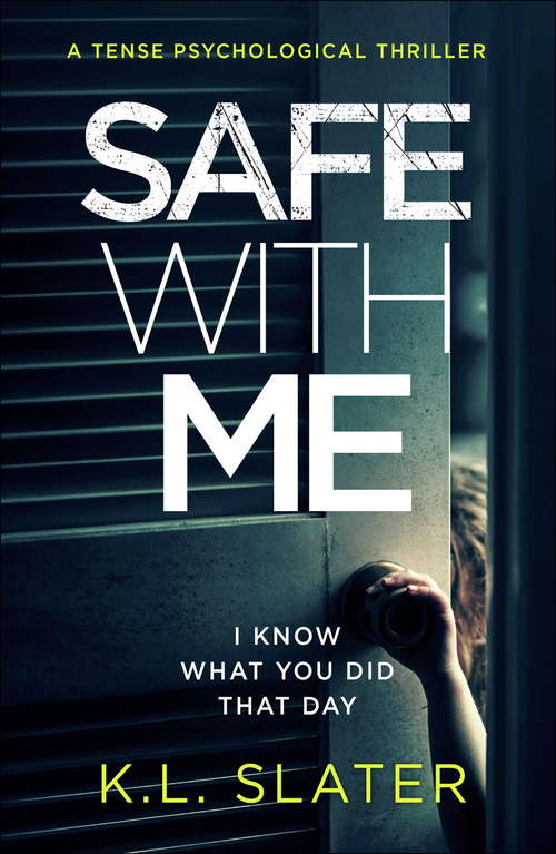 Book cover of Safe With Me: A tense psychological thriller