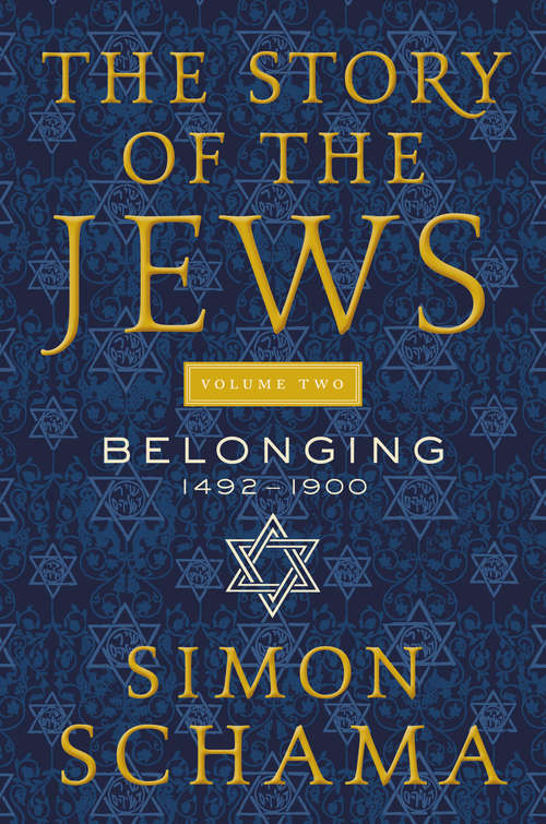 Book cover of The Story of the Jews Volume Two: 1492-1900
