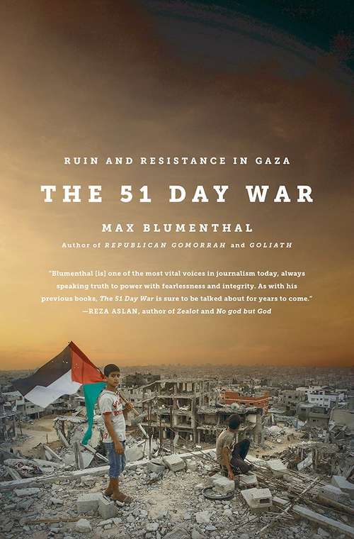 Book cover of The 51 Day War: Ruin and Resistance in Gaza