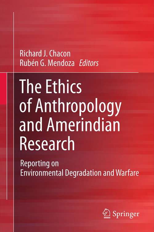 Book cover of The Ethics of Anthropology and Amerindian Research