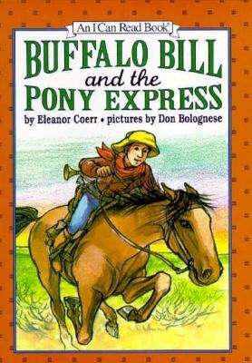 Buffalo Bill and the Pony Express (I Can Read! #Level 3)