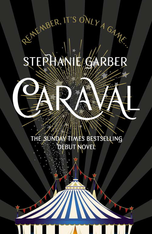 Book cover of Caraval: The mesmerising Sunday Times bestseller (Caraval)
