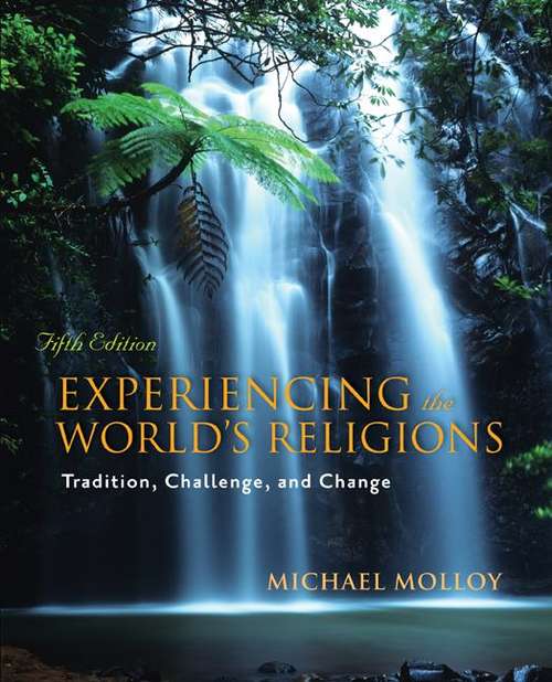 Experiencing the World's Religions (Fifth Edition)