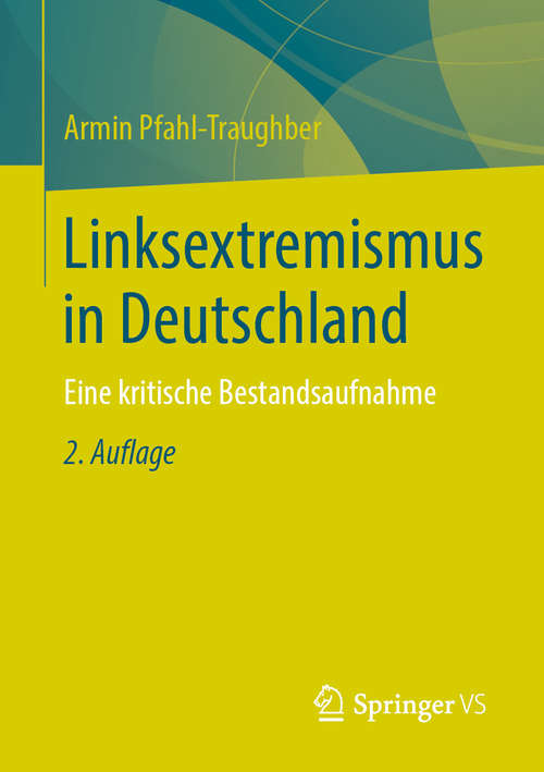 Book cover of Linksextremismus in Deutschland: Eine kritische Bestandsaufnahme (2. Aufl. 2020)