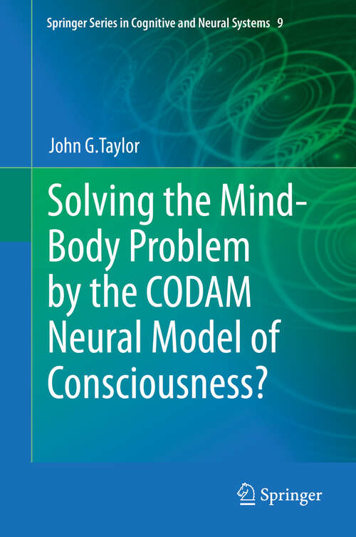 Book cover of Solving the Mind-Body Problem by the CODAM Neural Model of Consciousness?