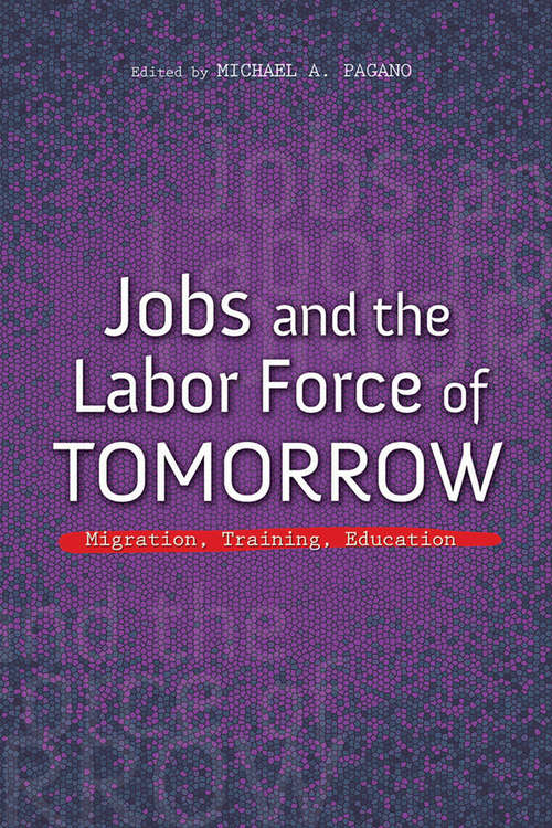 Book cover of Jobs and the Labor Force of Tomorrow: Migration, Training, Education