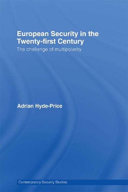 Book cover of European Security in the Twenty-First Century: The Challenge of Multipolarity (Contemporary Security Studies)