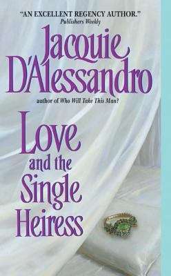 Book cover of Love and the Single Heiress