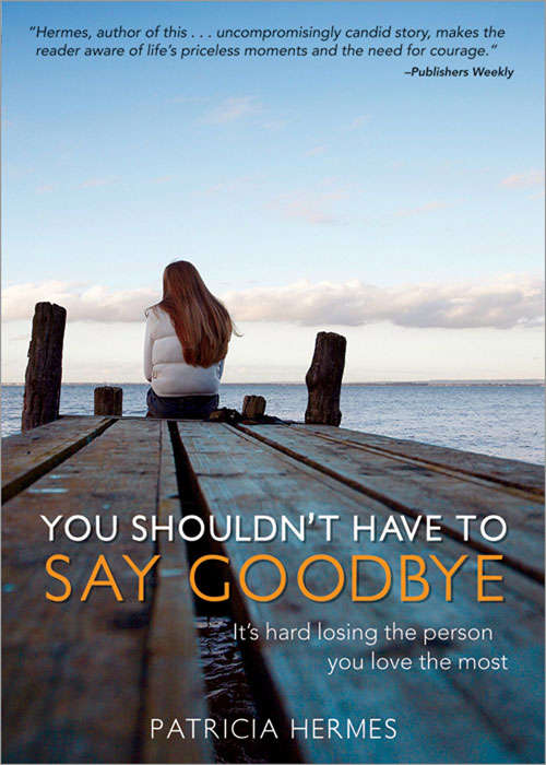 Book cover of You Shouldn't Have to Say Goodbye