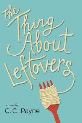 Book cover of The Thing About Leftovers