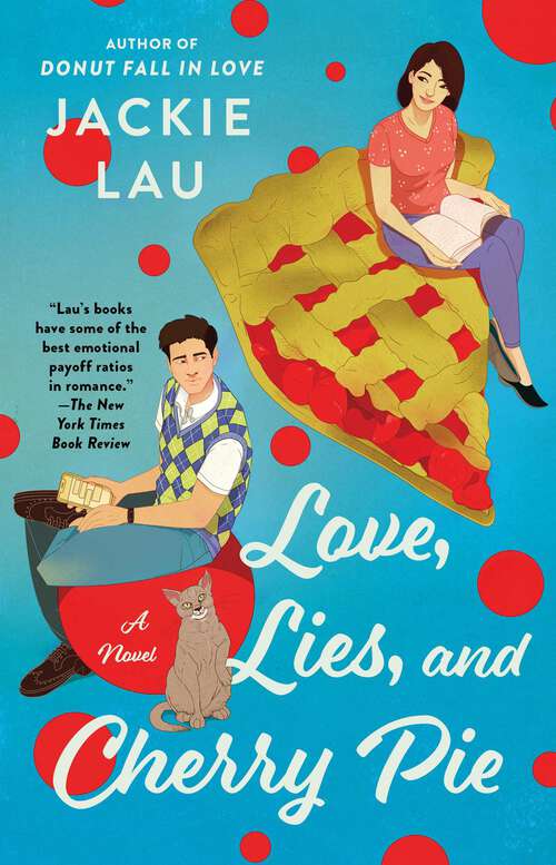 Book cover of Love, Lies, and Cherry Pie: A Novel