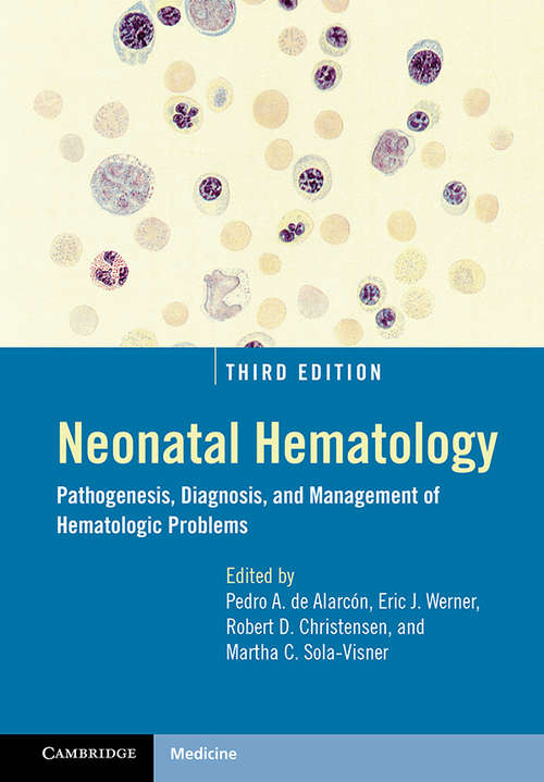 Neonatal Hematology: Pathogenesis, Diagnosis, and Management of Hematologic Problems (The\clinics #42-3)