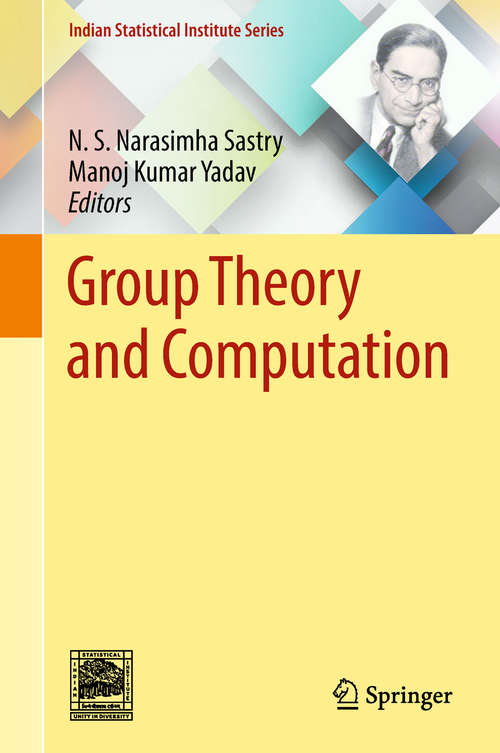 Group Theory and Computation (Indian Statistical Institute Ser.)