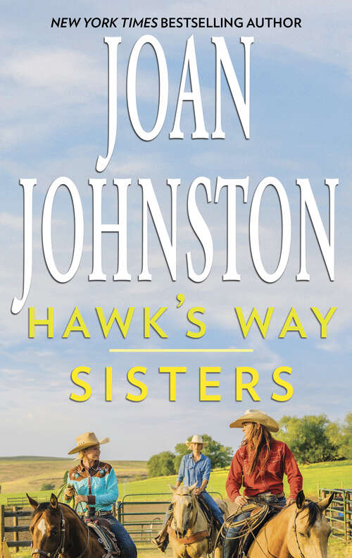 Book cover of Hawk's Way: Sisters (Digital Original) (Hawk's Way Ser. #13)
