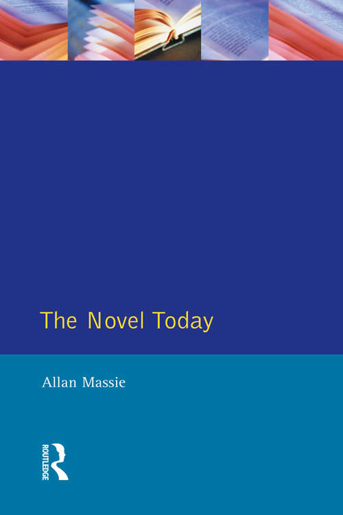 The Novel Today: A Critical Guide to the British Novel 1970-1989